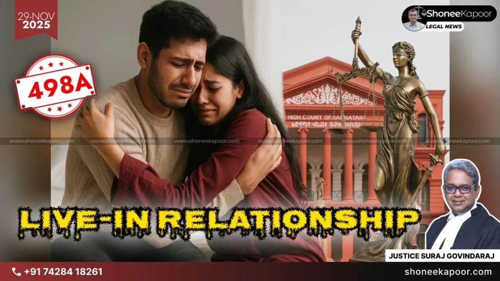 498A Applies Even in Live-In Relationships and Void Marriage