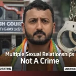 MLA Rahul Rape Case: No Wrong In Man Many Sexual Relation