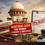 Supreme Court Rejects Women Menstrual Leave PIL