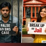Breakup Ho Gaya Toh Mard Ko Jail? HC Exposes 69 BNS Misuse