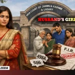 No 498A Case Against Husband’s Girlfriend: J&K and Ladakh HC