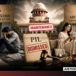 Divorce After Maintenance SC Dismisses Husband’s PIL