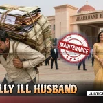 Maintenance Husband's Illness Won't End Legal Duty, HC