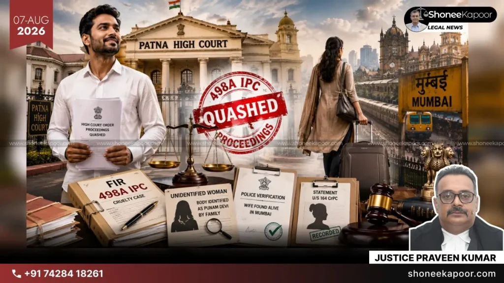 498A Misuse Patna HC Quashes Case After Wife Found Alive