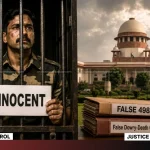 False 498A Case Against BSF Husband Quashed SC