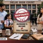 MBA Wife Maintenance Delhi HC Cuts ₹30,000 To ₹25,000