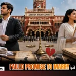 Promise To Marry Orissa HC Quashes Section 417 Conviction