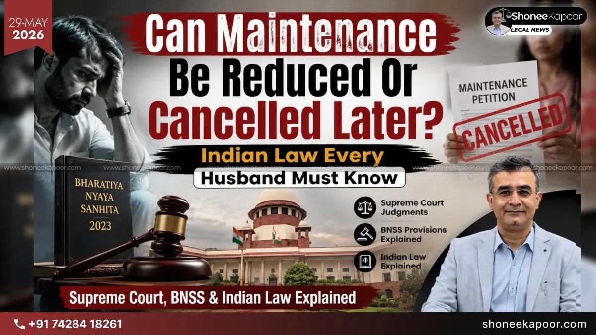 Can Maintenance Be Reduced Or Cancelled Later? Indian Law Every Husband Must Know