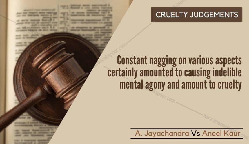 Constant Nagging by Wife on Various Aspects is Cruelty