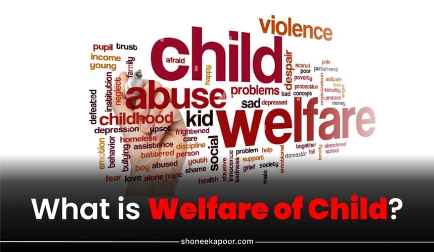 What is Welfare of Child?