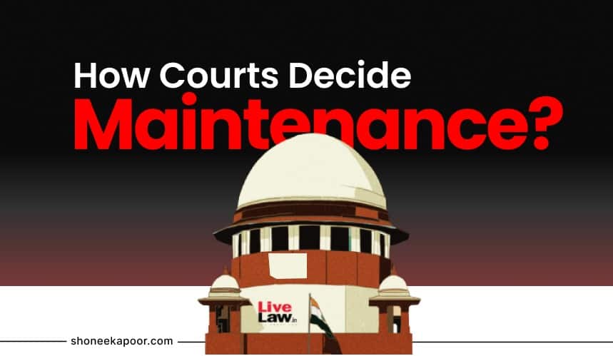 How Courts Decide Maintenance? Deciding Factors for Maintenance.