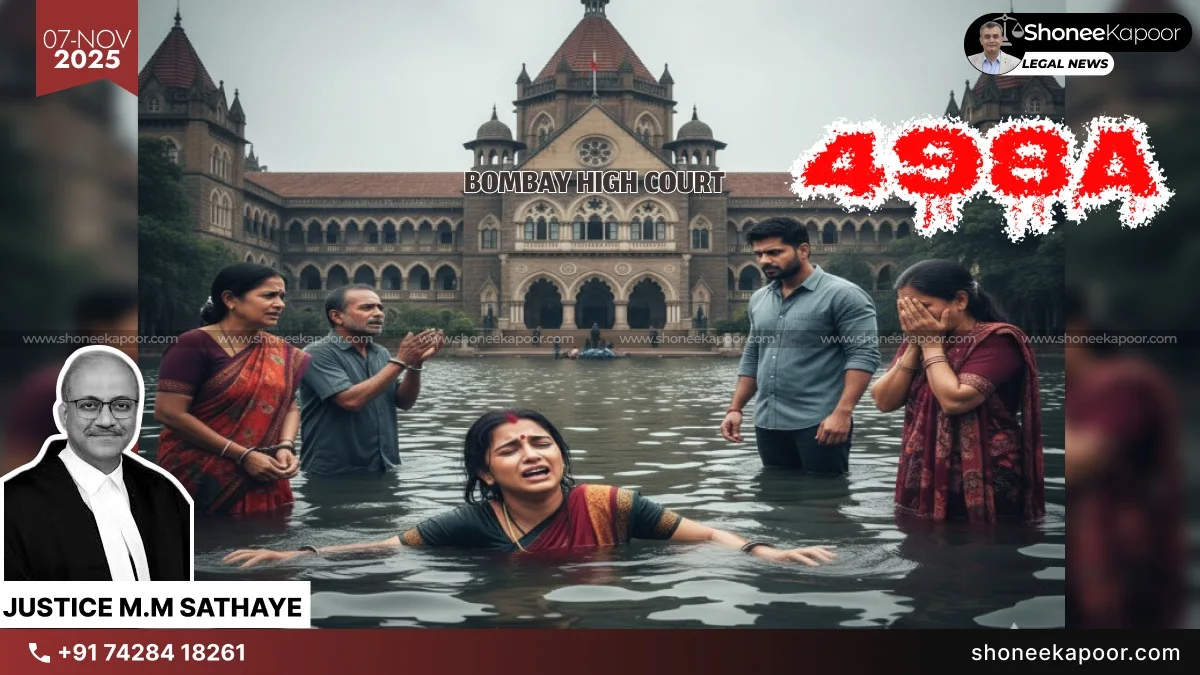Bombay HC Acquits Husband: “Unhappy Marriage ≠ Cruelty. 498A Cannot Be Filed Just Because Expectations of the Wife weren’t Met.”