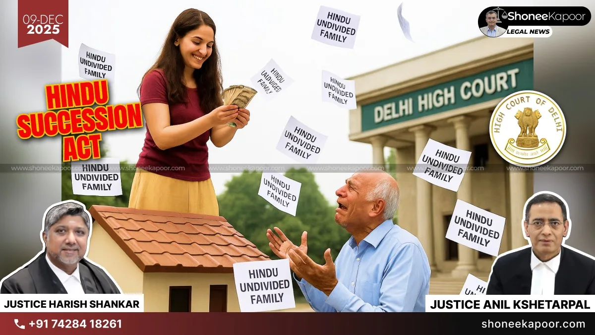 Delhi High Court: Daughter’s Property Share Cannot Be Denied Even If Father Signed a Settlement Years Ago