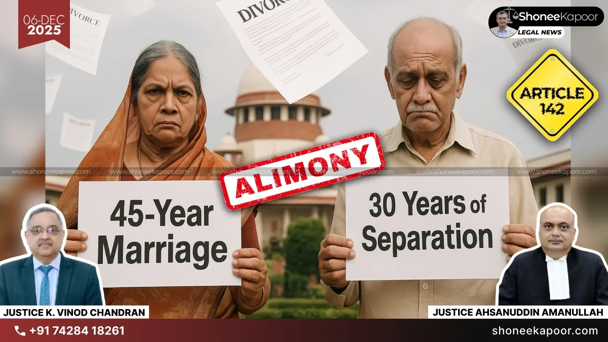 Wife Left Husband For 30 Years. Yet She Gets Alimony: Supreme Court Finally Frees Man Trapped in a Dead Marriage | Divorce Granted Under Article 142