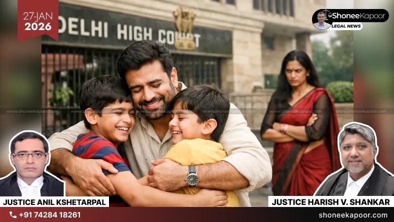 Mother Loses Child Custody After Child Alienation, Misuse of Law and Disobeying Court Orders: Delhi High Court Restores Father’s Role in Children’s Lives
