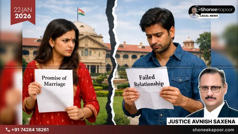 False Promise of Marriage Or Failed Relationship: Allahabad High Court Sends Section 69 BNS Case With Rape Allegations To Trial After 11-Year Relationship Dispute