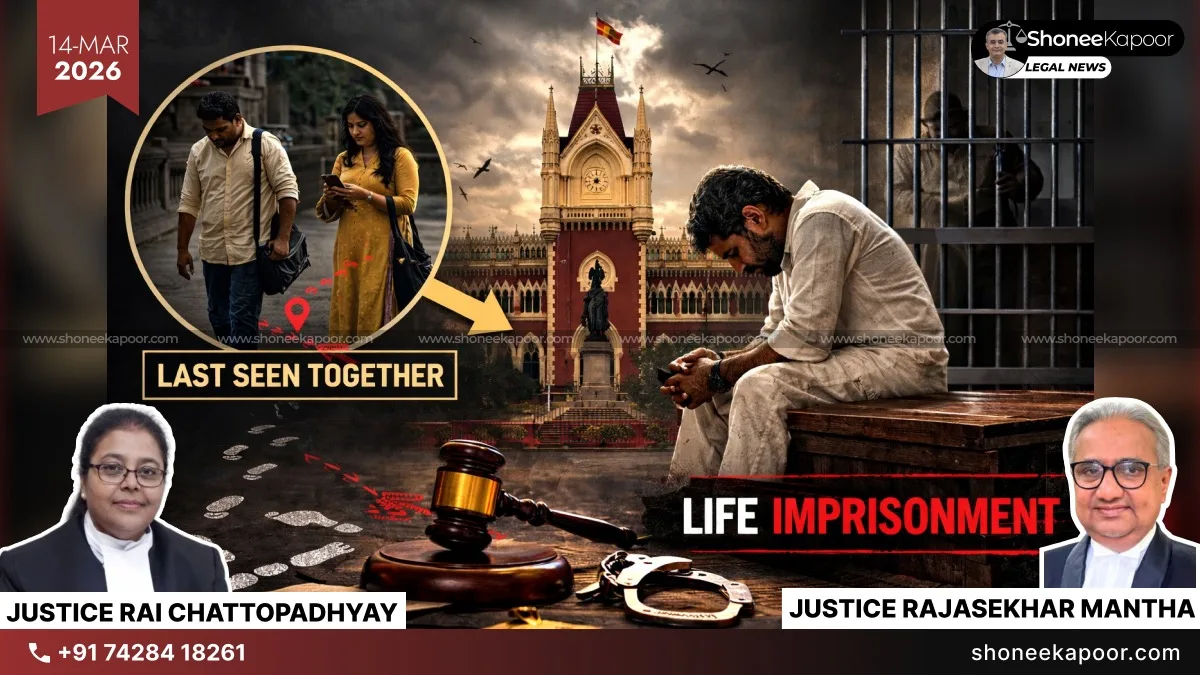 Life Sentence To Man On Circumstantial Evidence: Calcutta High Court Relies On ‘Last-Seen’ Theory In Woman’s Death Case