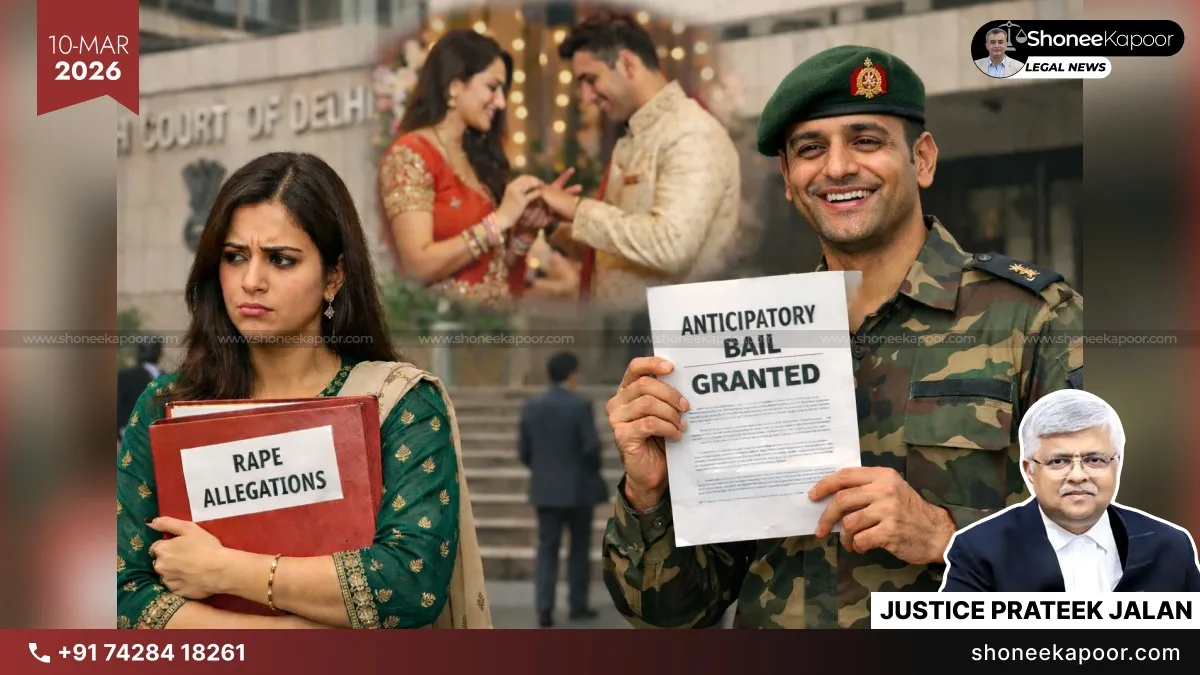 False Rape Allegation After Failed Relationship: Delhi High Court Grants Anticipatory Bail to Army Officer, Notes Roka Ceremony and 5-Year Association Supporting Man’s Case 