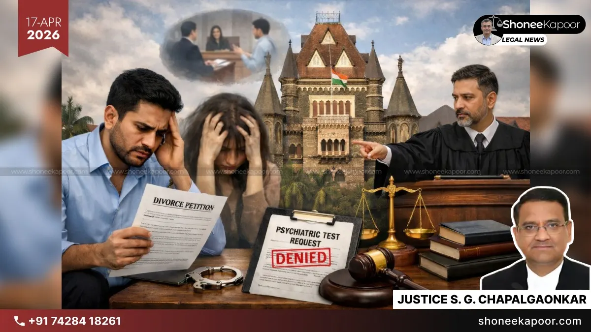 Family Courts Cannot Casually Order Wife’s Psychiatric Test In Divorce Case: Bombay High Court Raises Burden On Husband, Seeks Proof Of Mental Illness Claims