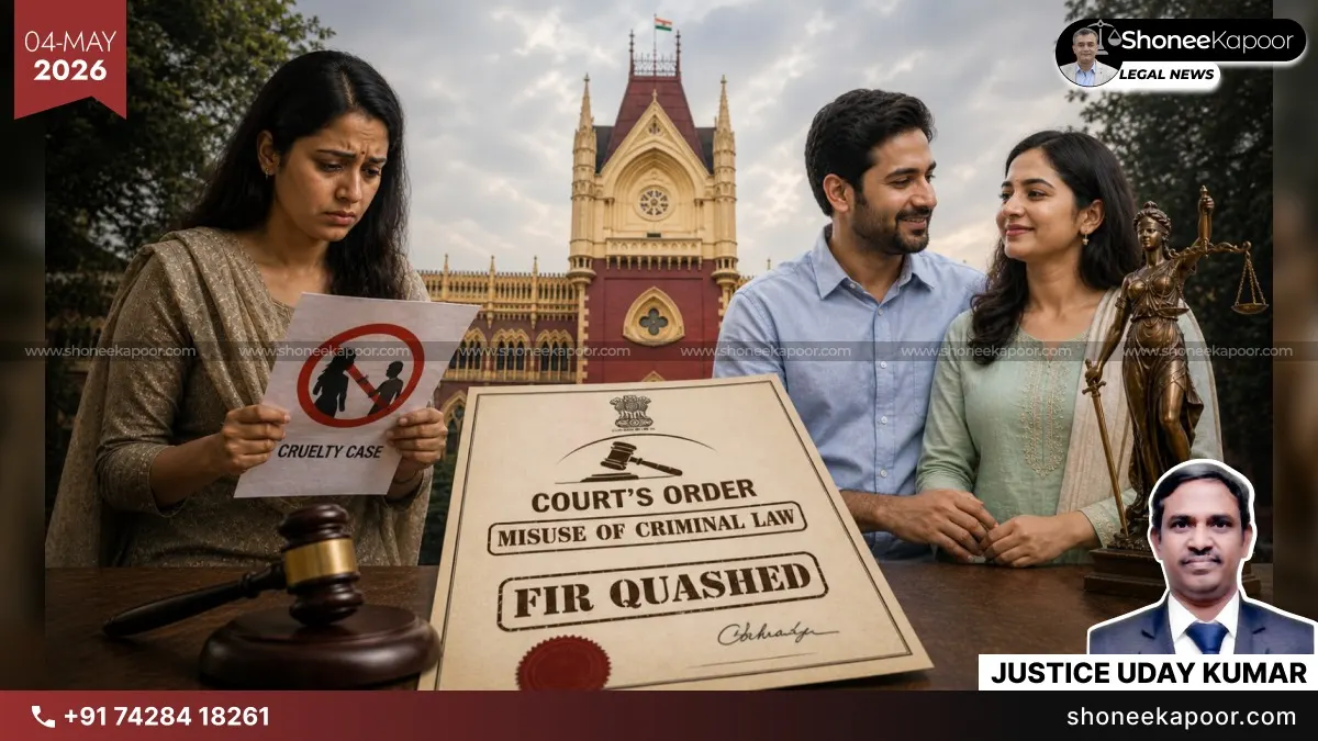 6-Month FIR Delay Exposes “Coloured Version” To Rope In More Relatives: Calcutta High Court Quashes 498A Cruelty Case Against Woman’s Distant In-Laws