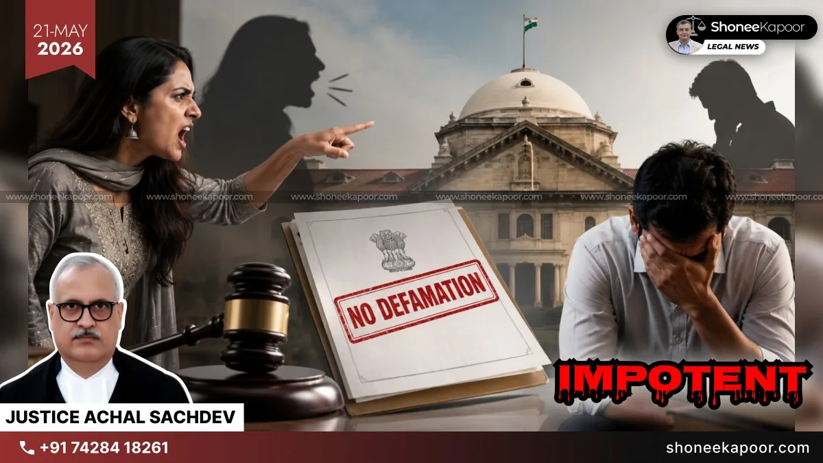 Wife Calling Husband “Impotent” In Matrimonial Dispute Not Defamation If Supported By Medical Evidence: Allahabad High Court Quashes Summoning Order