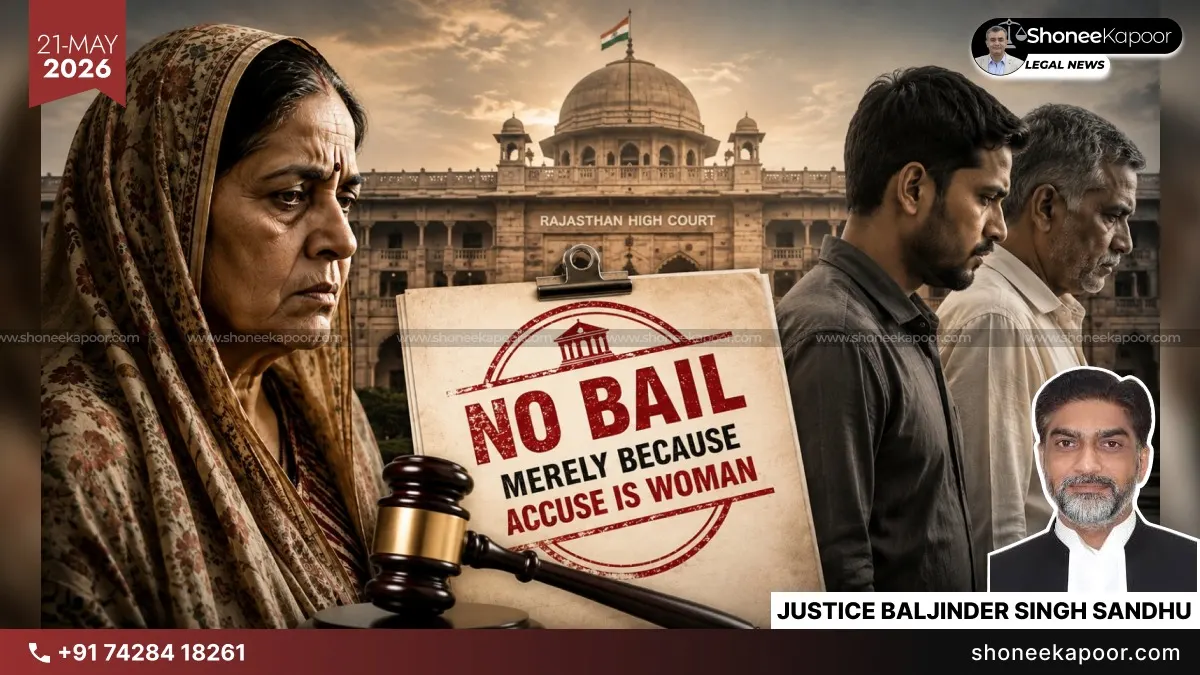 Woman Can’t Get Bail Just Because She Is Female: Rajasthan High Court In Murder & 480 BNSS Case
