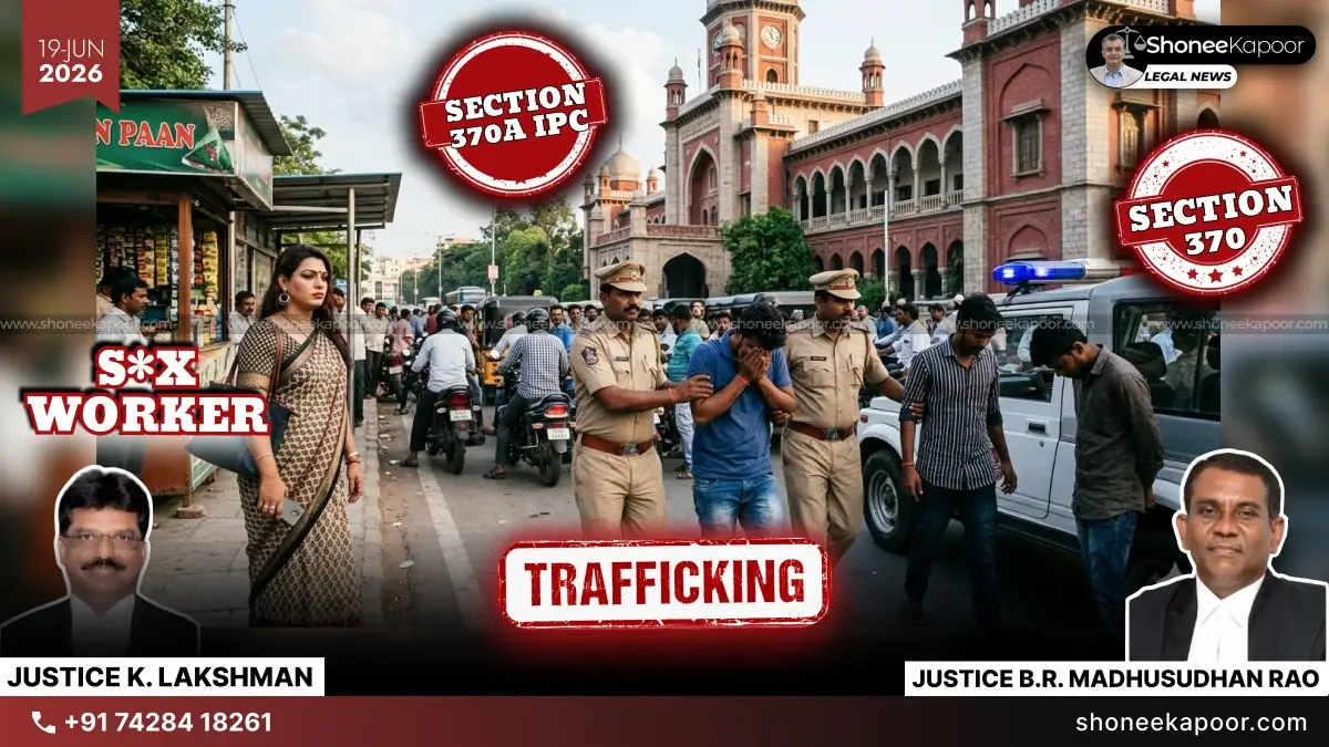 Can a Man Visiting a Brothel as a Customer of a Sex Worker Be Prosecuted for Human Trafficking U/S 370 & 370A IPC? Telangana High Court Answers