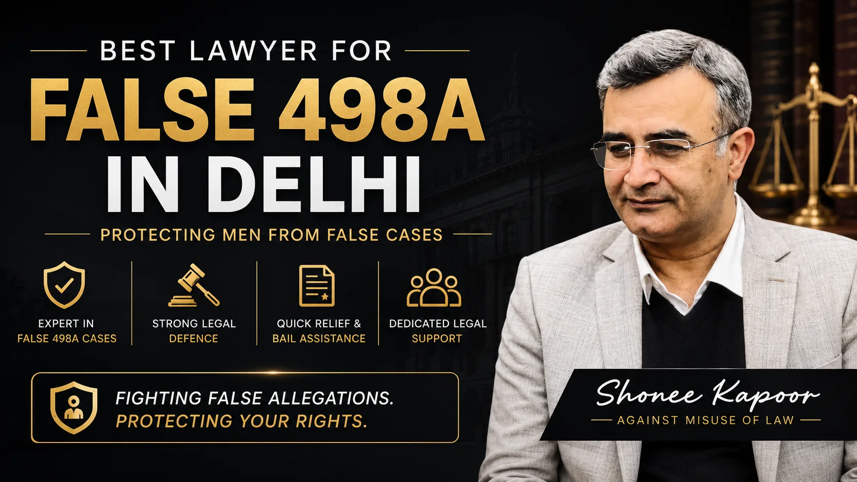 Best Lawyer for False 498A Cases in Delhi – Shonee Kapoor