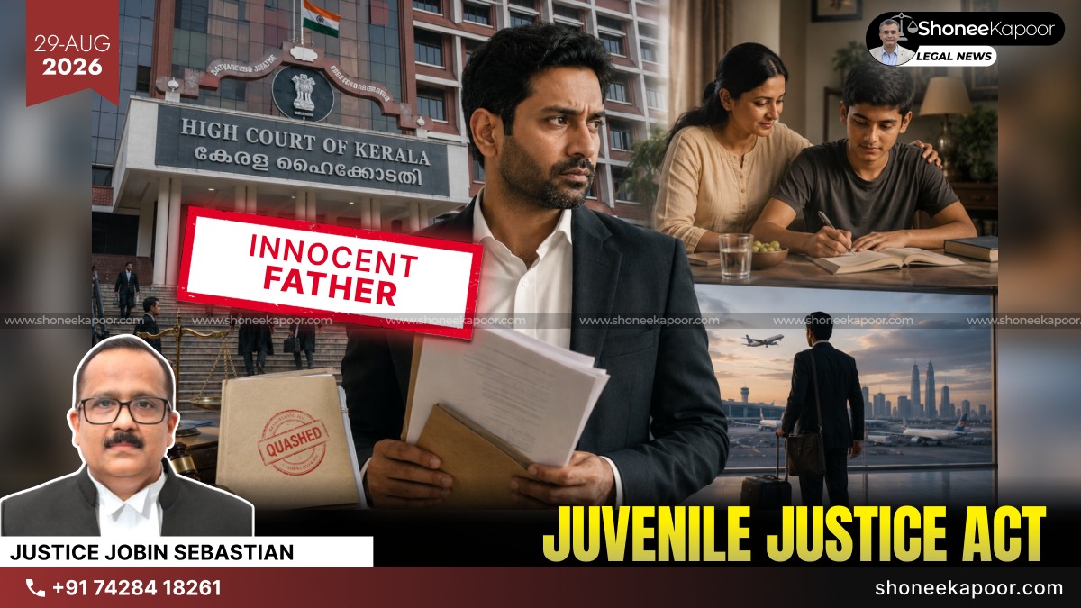 Father Can’t Be Prosecuted Under JJ Act Just For Not Paying Maintenance If Child Was Not In His Charge: Kerala High Court