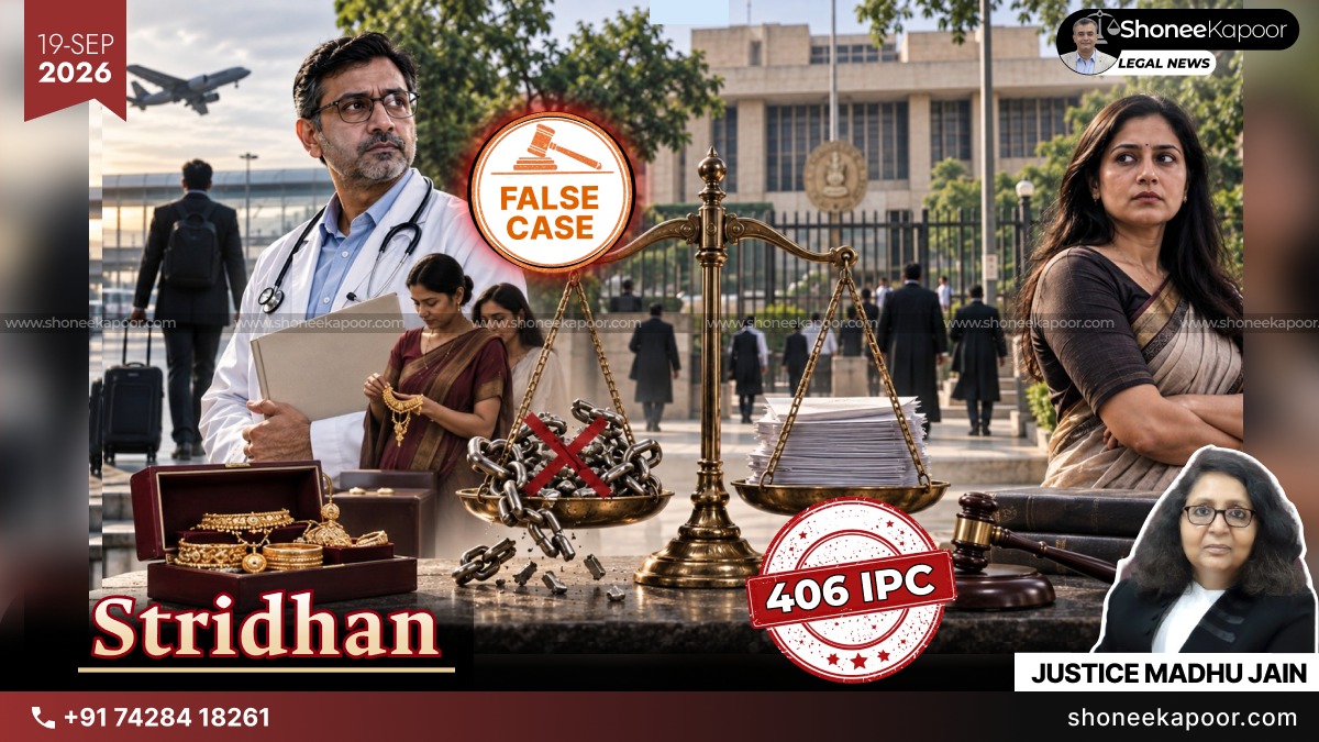 False 406 IPC Case | Wife’s Stridhan Not Returned, So She Prosecuted Husband & Entire Family? Delhi High Court Quashes Case