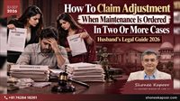 How To Claim Adjustment When Maintenance Is Ordered In Two Or More Cases: Husband’s Legal Guide 2026