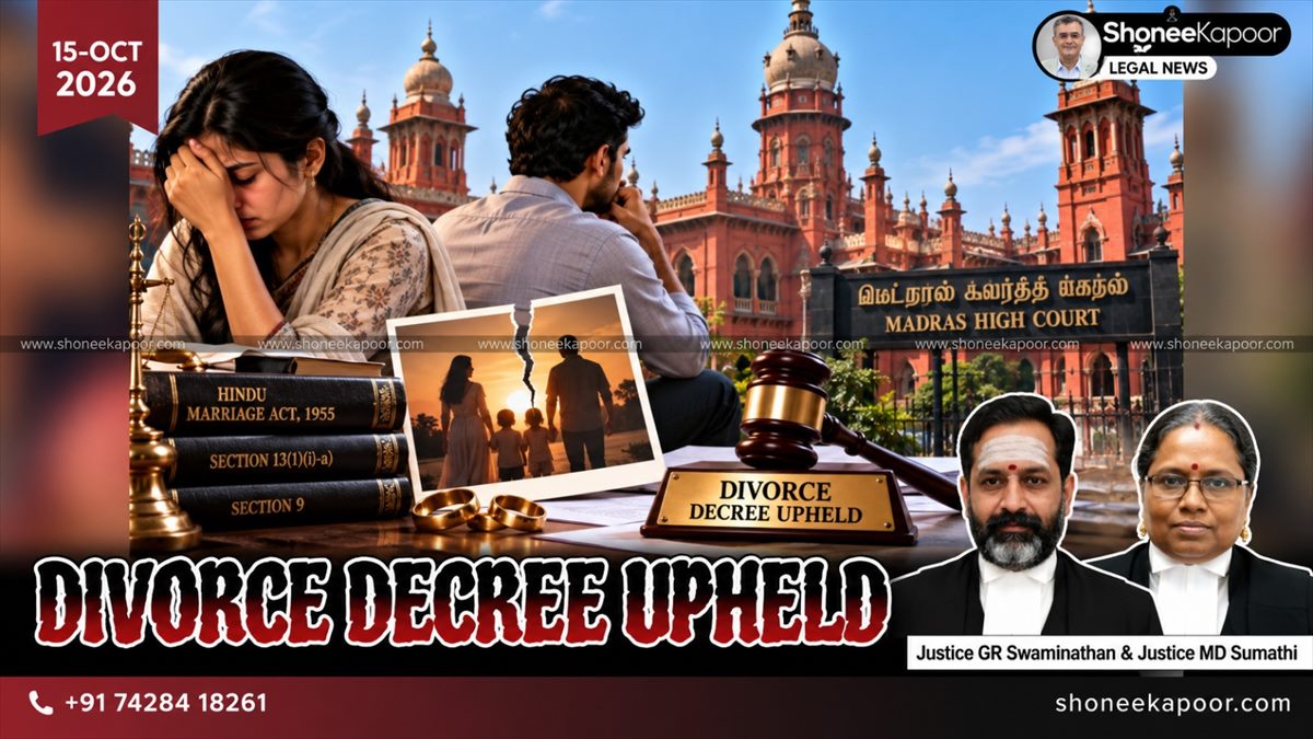 Husband Or Wife Can't Be Forced To Continue A Broken Marriage For The Welfare Of Children: Madras High Court Upholds Divorce