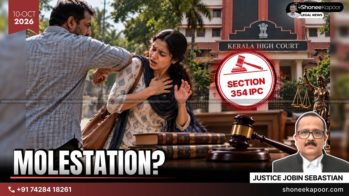 354 IPC | “Hitting Woman’s Chest With Elbow Does Not Show Intent To Molest Or Outrage Her Modesty": Kerala High Court Acquits Man After 24 Years