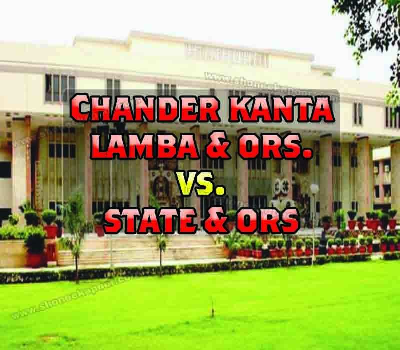 Chander Kanta Lamba & Ors. Vs. State & Ors