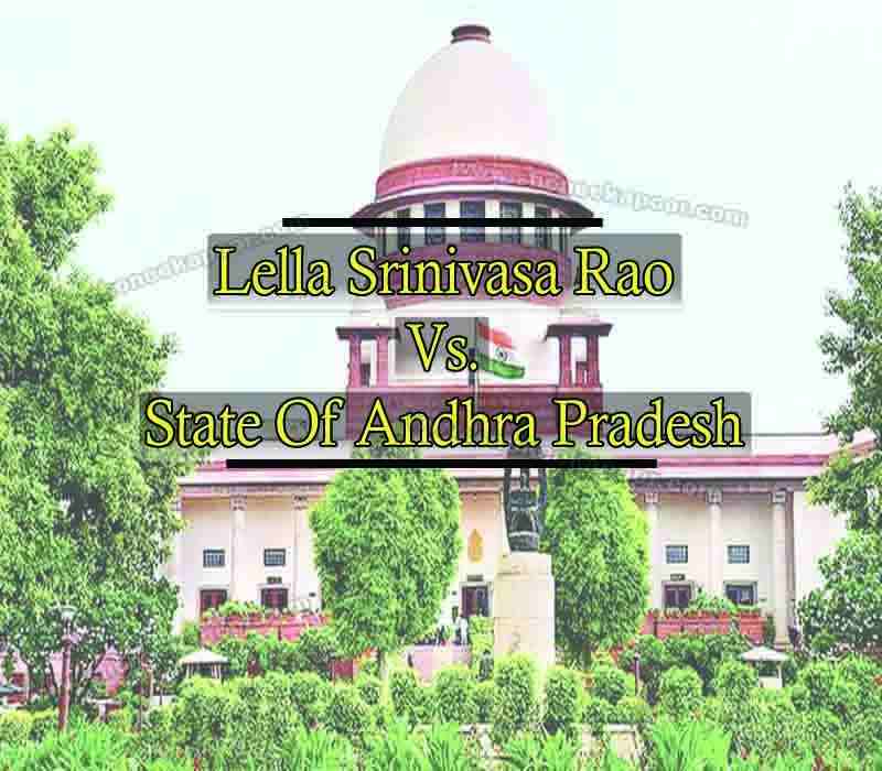 Lella Srinivasa Rao Vs. State Of Andhra Pradesh