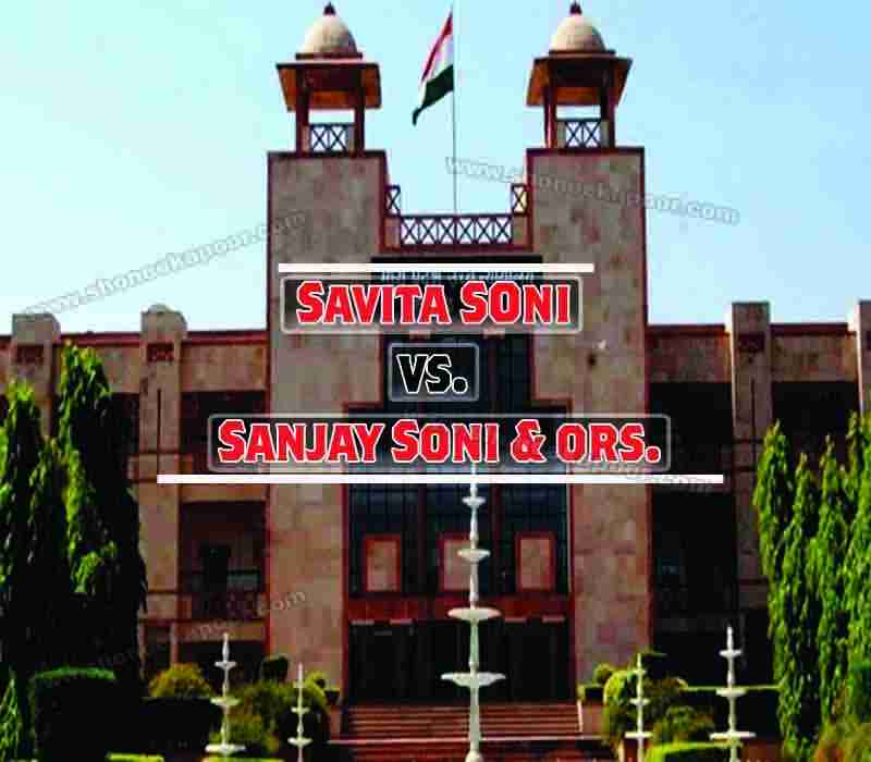 Savita Soni Vs. Sanjay Soni & ORS.