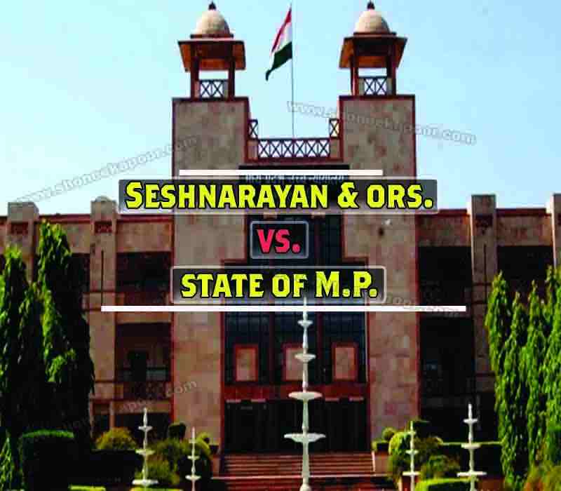 Seshnarayan & ORS. VS. State Of M.P.