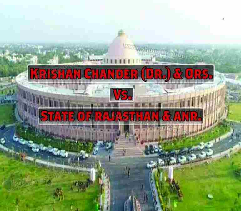 Krishan Chander (DR.) & ORS. VS. State Of Rajasthan & ANR.
