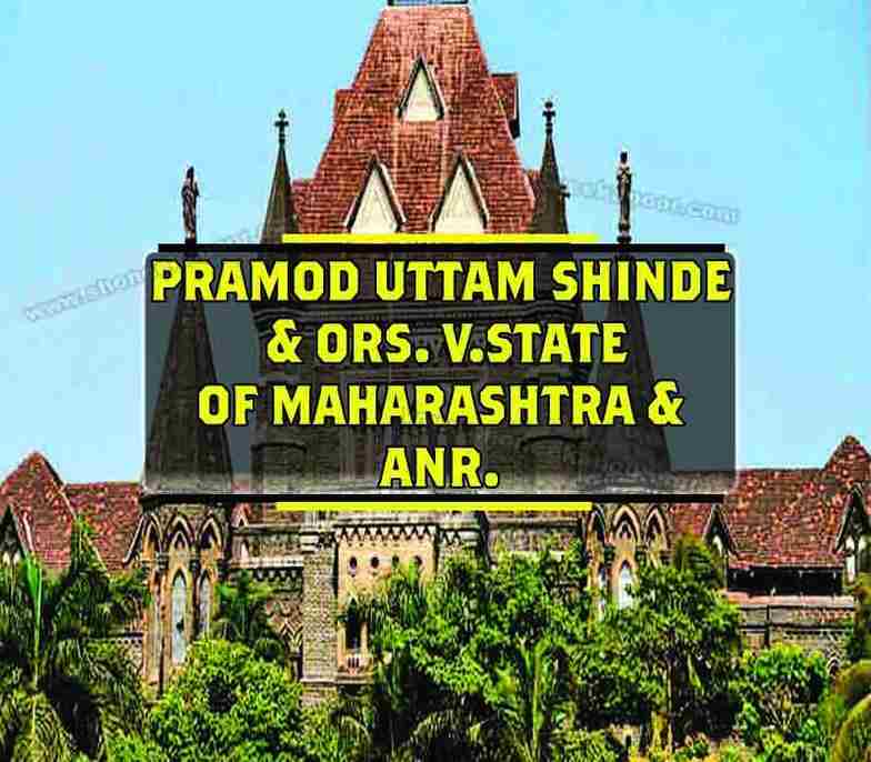 Pramod Uttam Shinde & ORS. V.State Of Maharashtra & ANR.