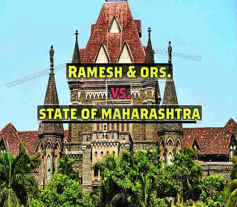 Ramesh & ORS. VS. State Of Maharashtra