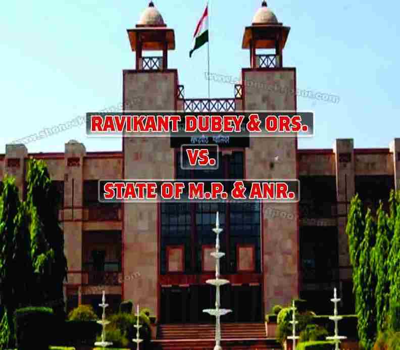 Ravikant Dubey & ORS. VS. State Of M.P. & ANR.