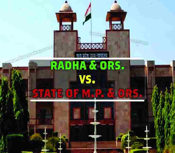 RADHA & ORS. VS. STATE Of M.P. & ORS.