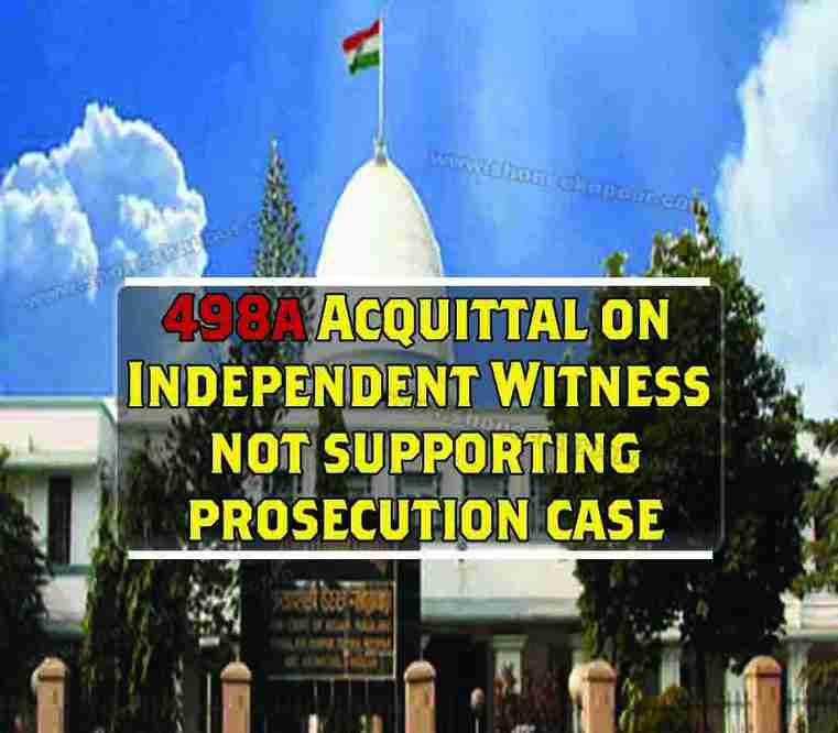 498A Acquittal on independent witness not supporting prosecution case