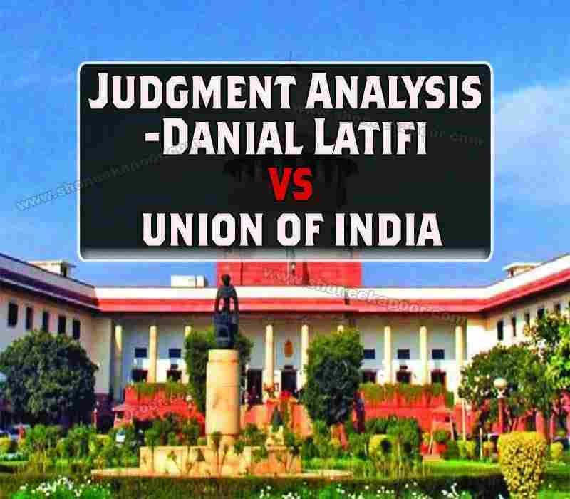 Judgment Analysis - DANIAL LATIFI VS UNION OF INDIA
