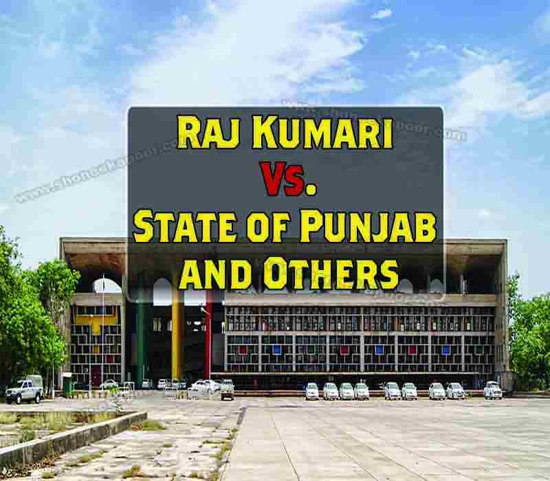 Raj Kumari Vs. State of Punjab and Others