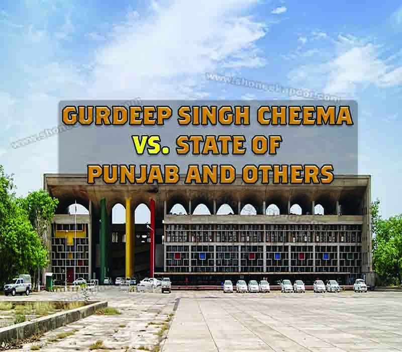 Gurdeep Singh Cheema Vs. State of Punjab and others