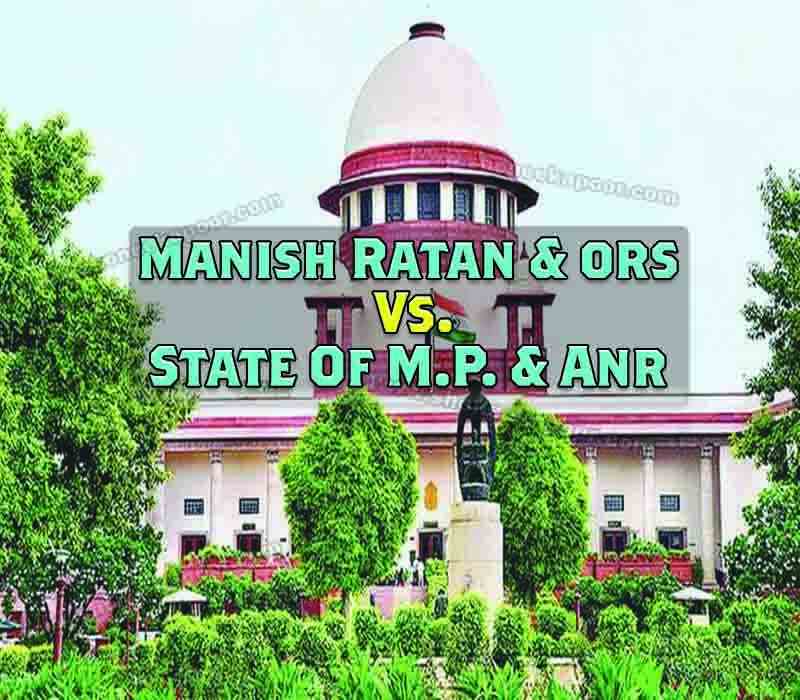 Manish Ratan & ORS Vs. State of M.P. & Anr
