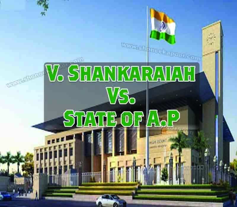 V. Shankaraiah Vs. State of A.P