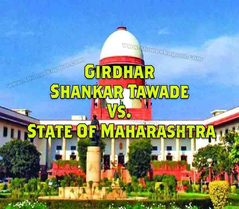 Girdhar Shankar Tawade Vs.State Of Maharashtra
