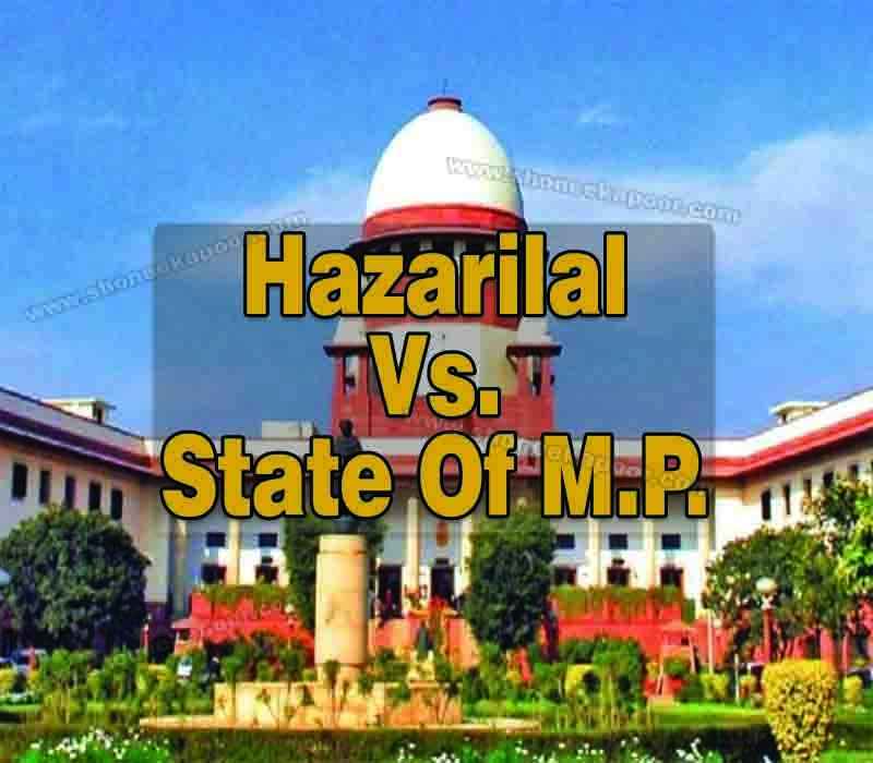 Hazarilal Vs. State Of M.P.